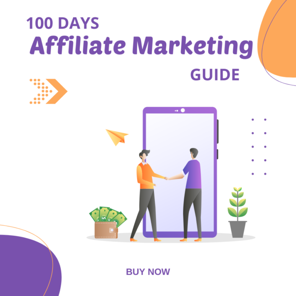 100 days Affiliate Marketing Guide