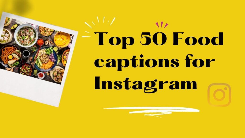 Top 50 Food Captions for Instagram title