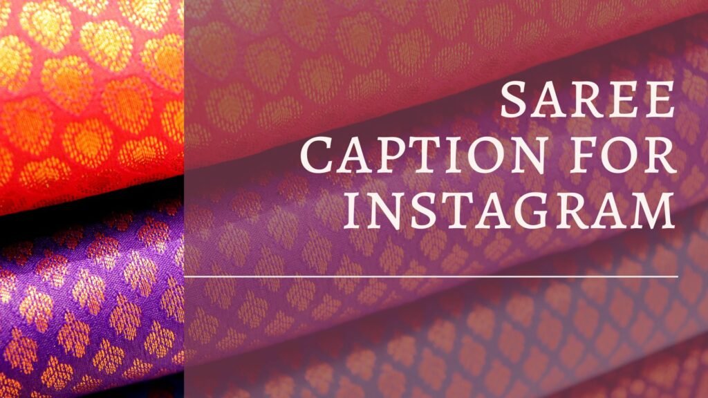 Saree Captions for Instagram