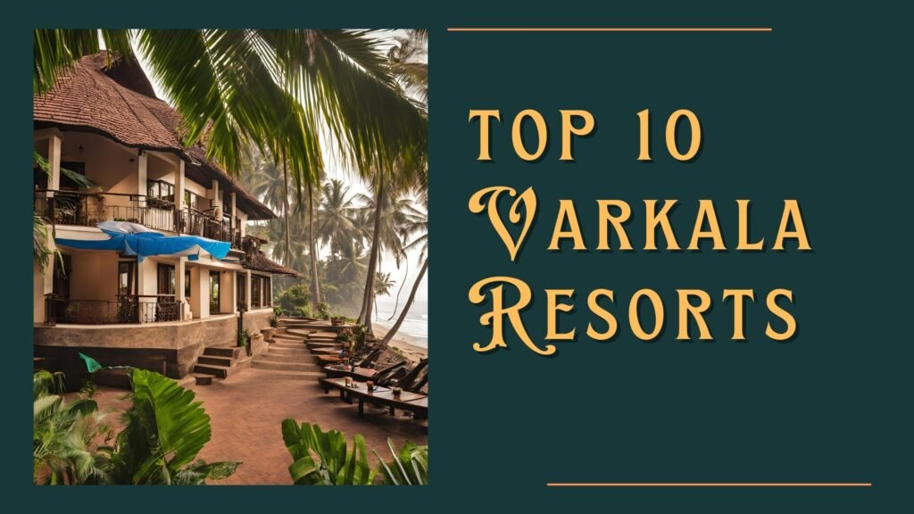 top 10 Varkala Resorts